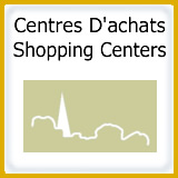 Centres d'achats - Shopping Centers